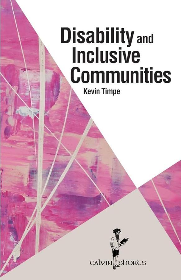 Disability and Inclusive Communities by Kevin Timpe