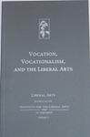 Vocation, Vocationalism, and the Liberal Arts
