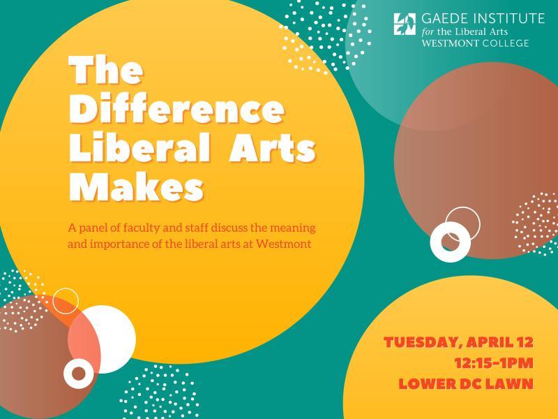 The Difference Liberal Arts Makes Panel